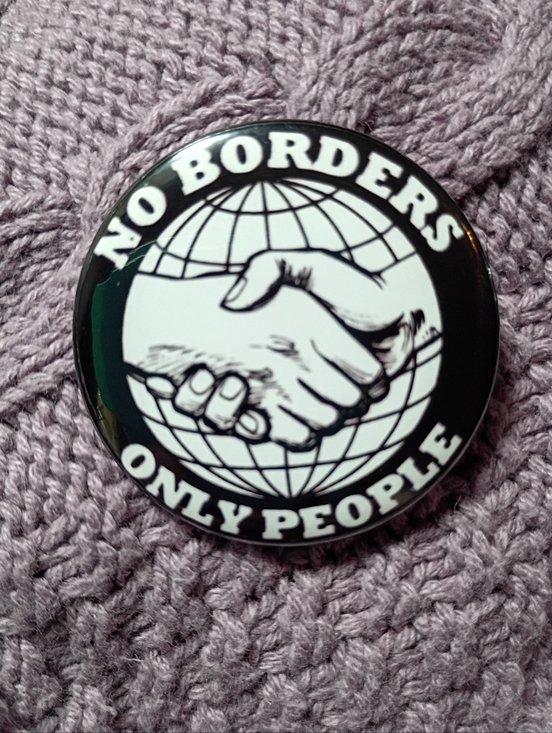 Jewelry - No Borders Only People Protest Button Pin 1.77" Anti-Ice Chinga La Migra Punk